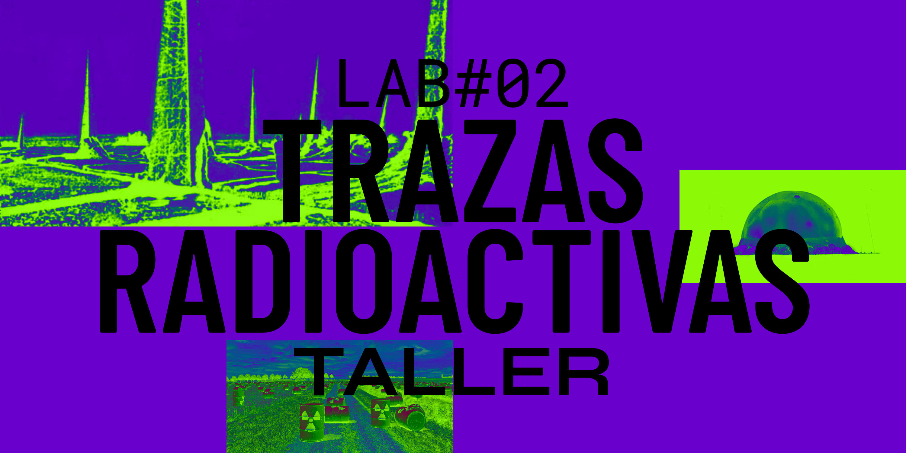  NUCLEAR SESSIONS. TRAZAS RADIOACTIVAS - TALLER