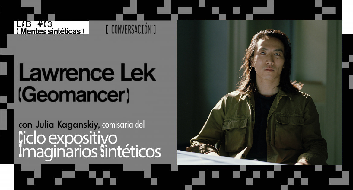 Conversación con Lawrence Lek (Geomancer) | Medialab-Matadero Madrid