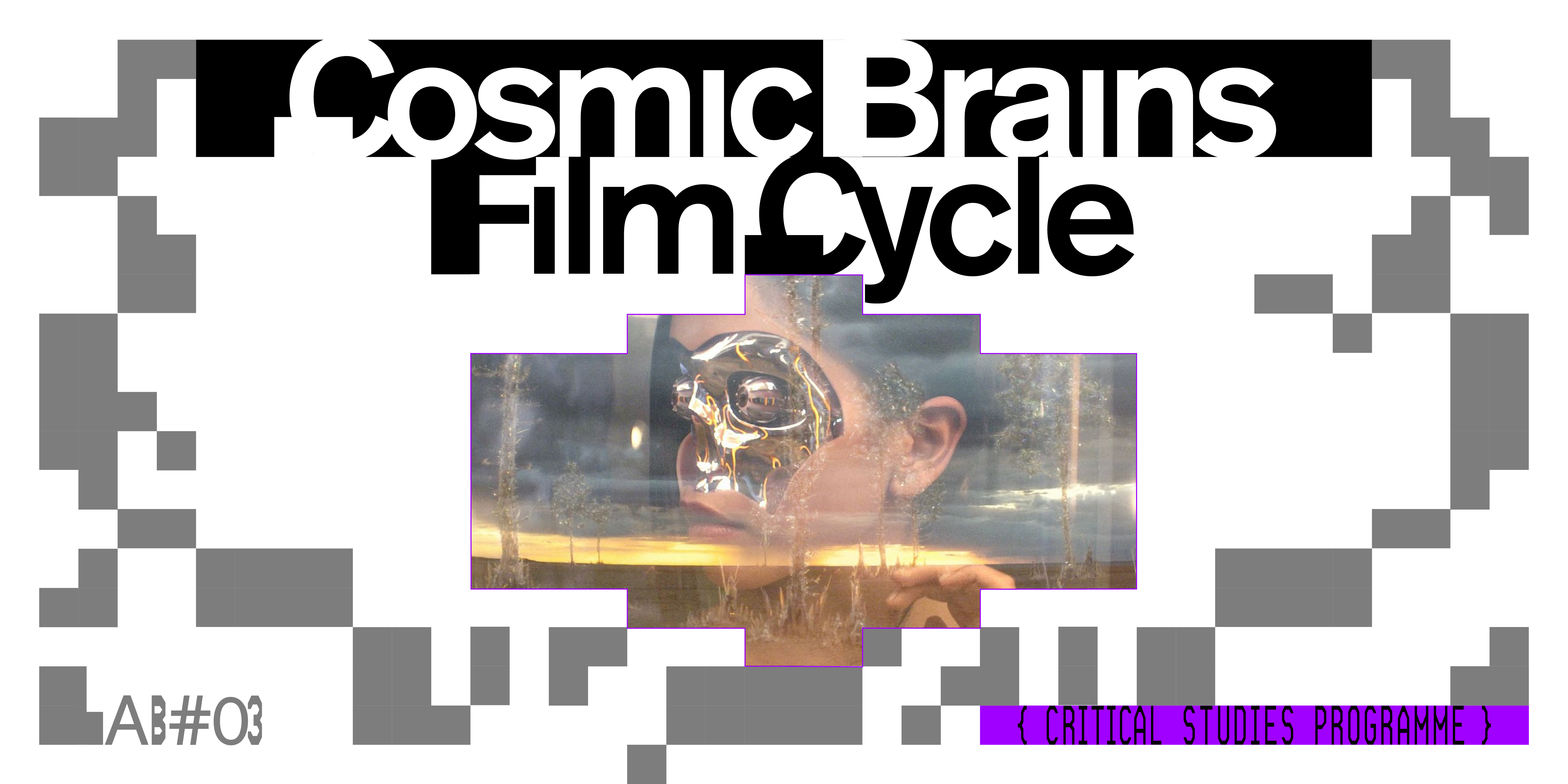 Cosmic Brains - Film Cycle