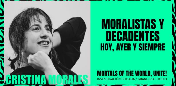 Moralistas y decadentes hoy, ayer y siempre