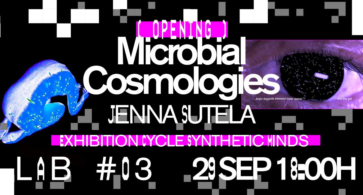 Microbial Cosmologies Opening