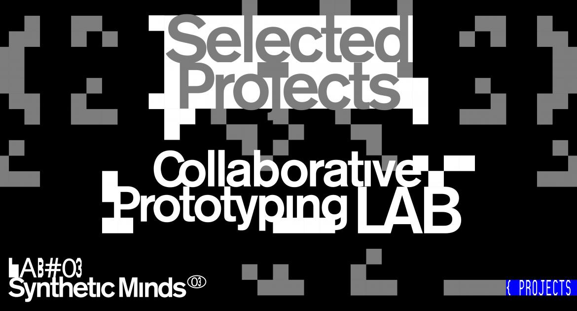 Collaborative Prototyping Lab: selected projects LAB#03