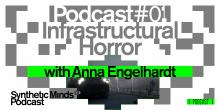 podcast infrastructural horror