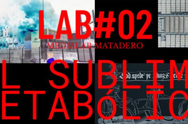 Laboratorio de prototipado colaborativo LAB#02 El Sublime Metabólico