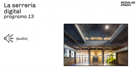 LA SERRERÍA DIGITAL. Programa 13
