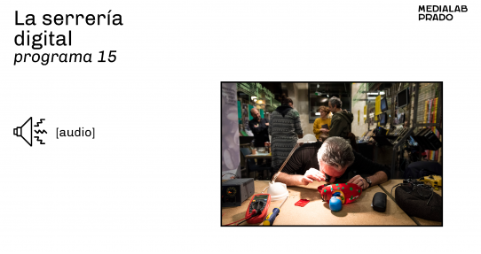 LA SERRERÍA DIGITAL. Programa 15