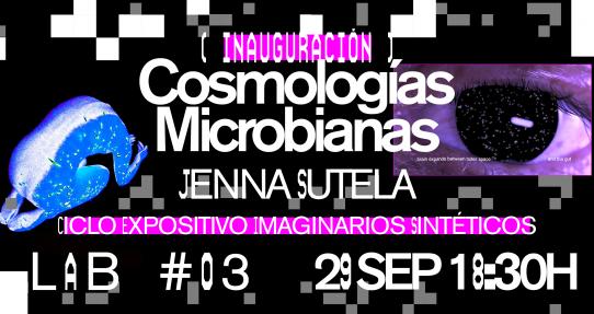 Inauguración Cosmologías Microbianas