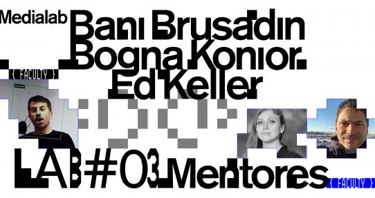 Bani Brusadin, Bogna Konior y Ed Keller mentores del LAB#03 Mentes Sintéticas